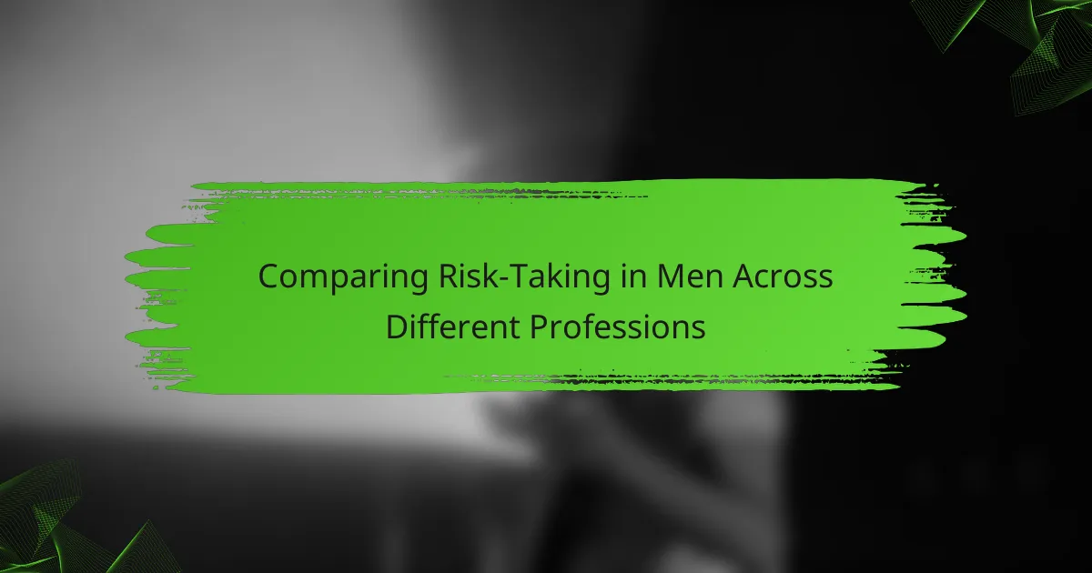 Comparing Risk-Taking in Men Across Different Professions