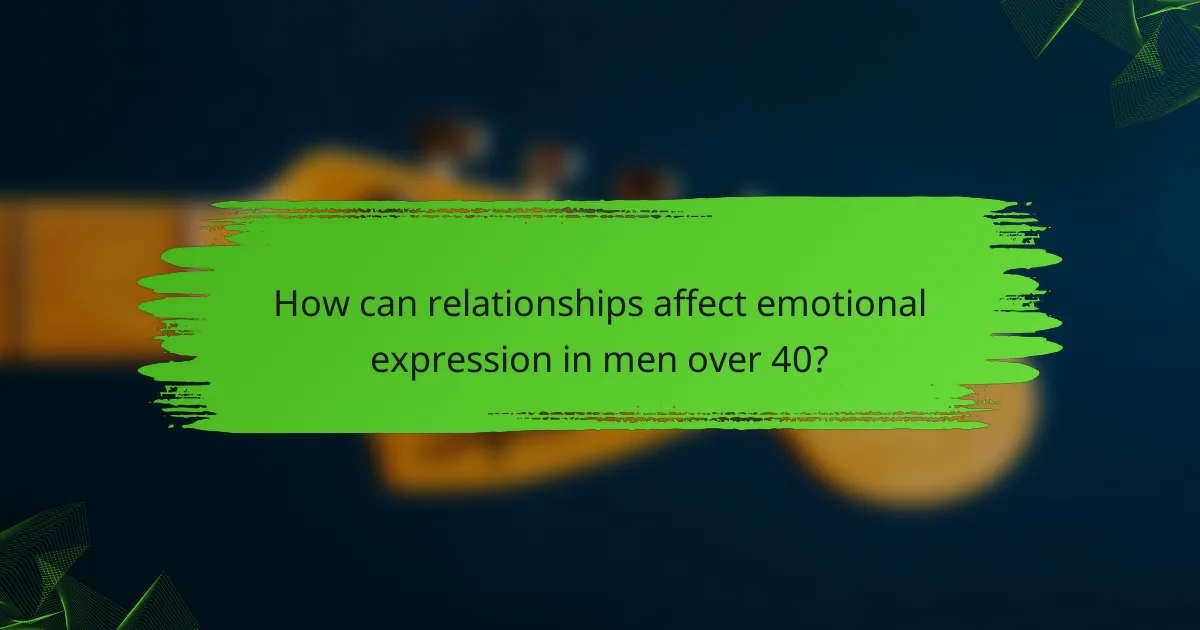 How can relationships affect emotional expression in men over 40?