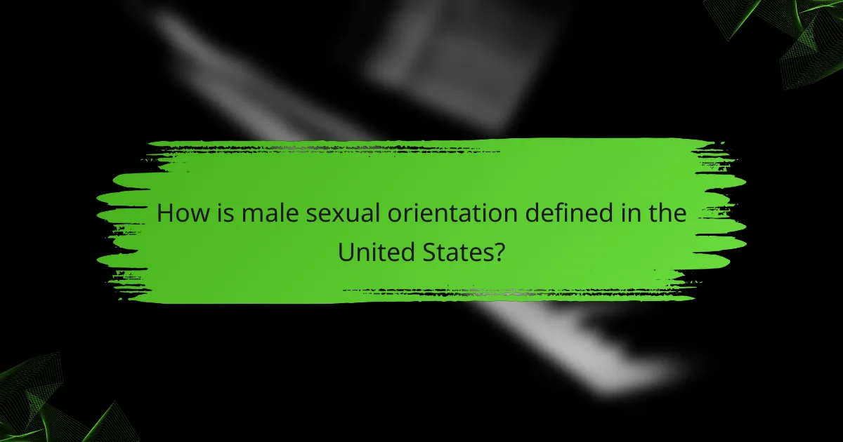 How is male sexual orientation defined in the United States?